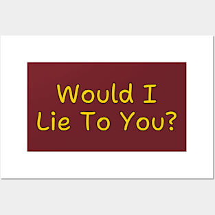 Would I Lie To You? - 2 Posters and Art